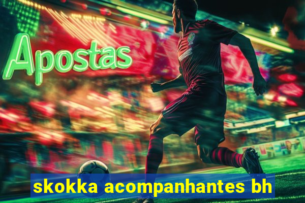skokka acompanhantes bh